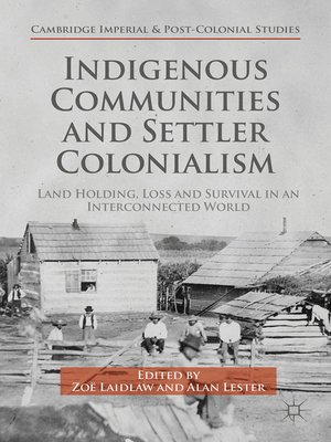 cover image of Indigenous Communities and Settler Colonialism